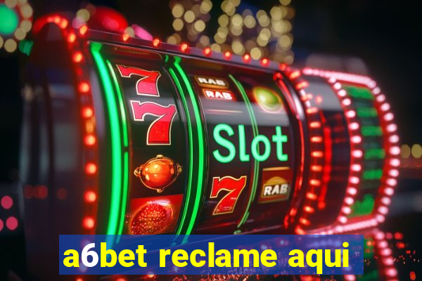 a6bet reclame aqui