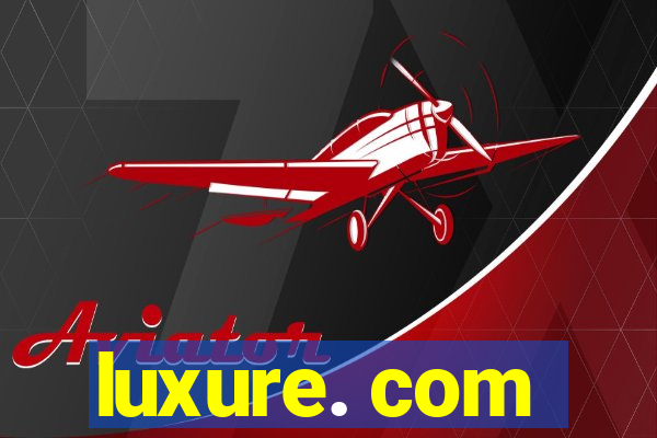 luxure. com