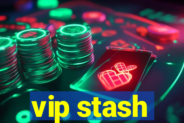 vip stash