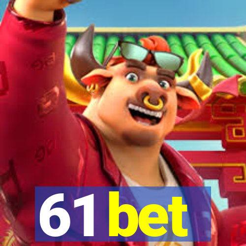 61 bet