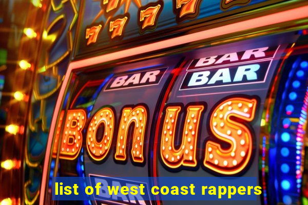 list of west coast rappers