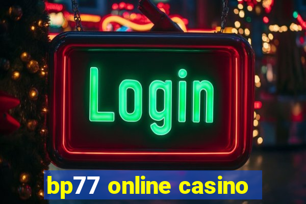 bp77 online casino