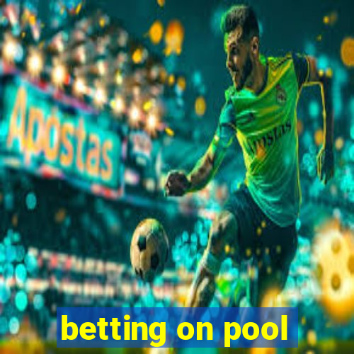 betting on pool