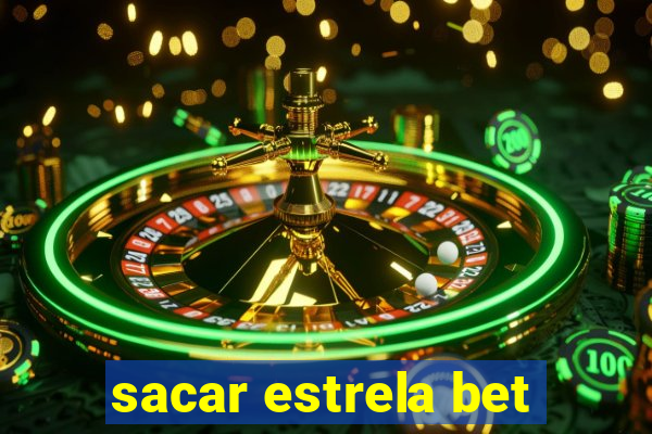 sacar estrela bet