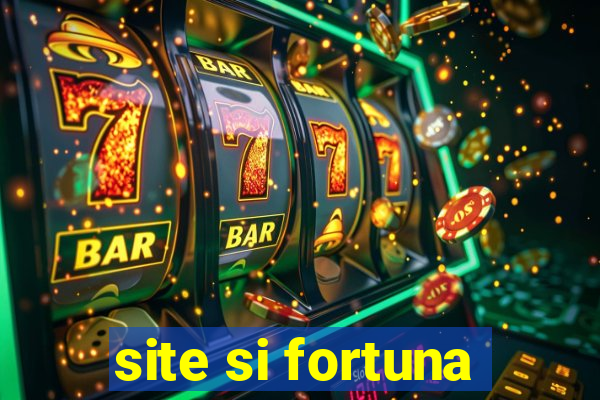 site si fortuna