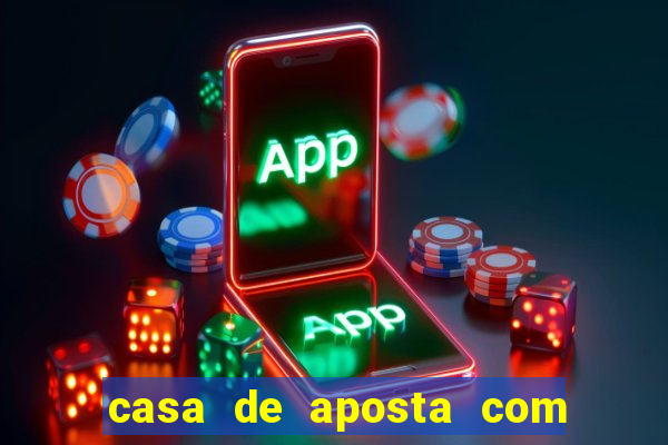 casa de aposta com bonus de cadastro sem deposito