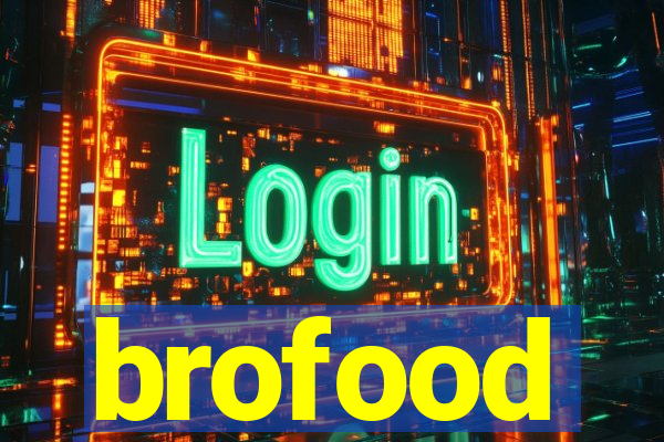 brofood