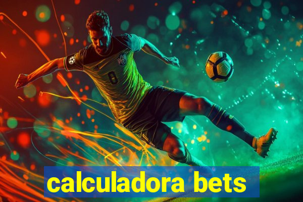 calculadora bets