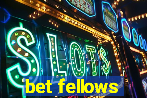 bet fellows