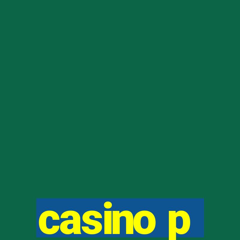 casino p