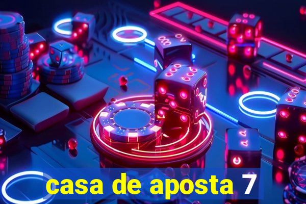 casa de aposta 7