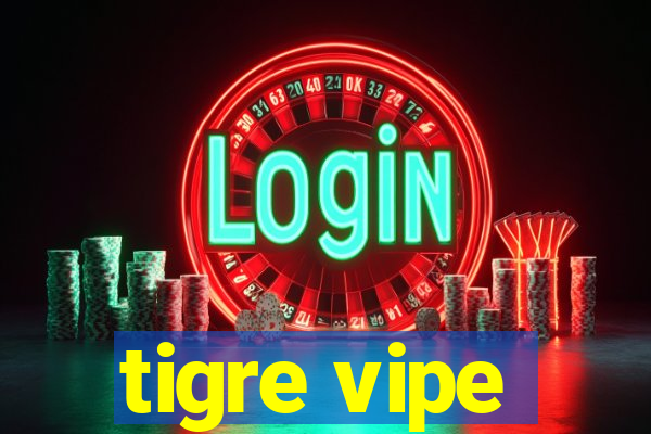 tigre vipe