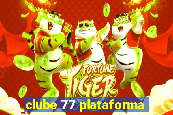 clube 77 plataforma