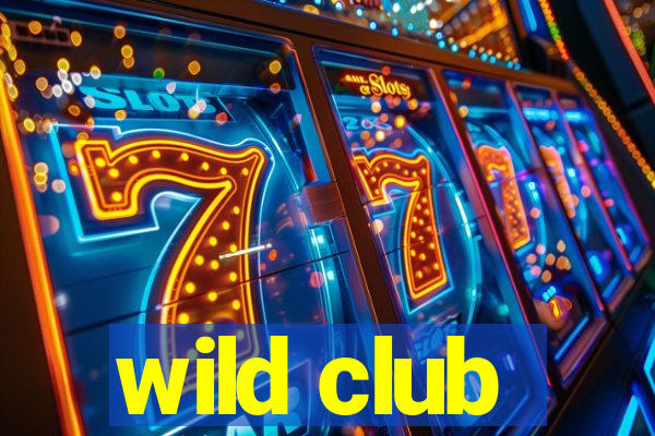 wild club