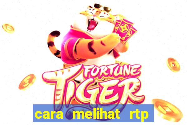 cara melihat rtp slot pragmatic