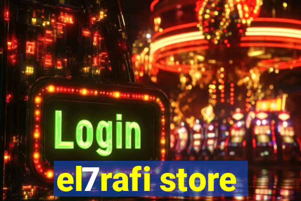 el7rafi store