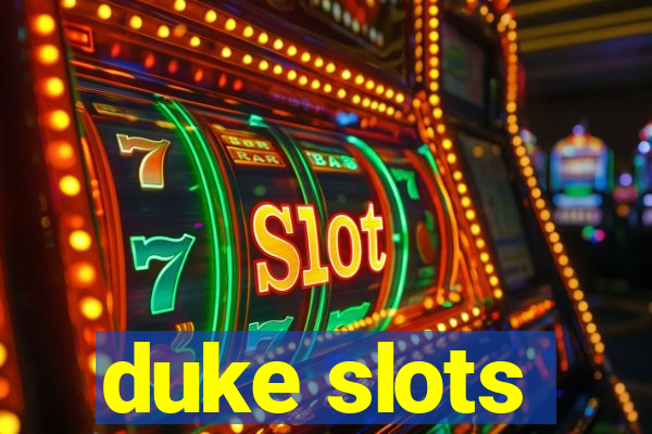 duke slots