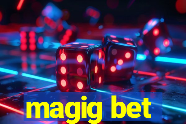 magig bet