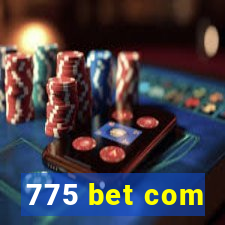 775 bet com