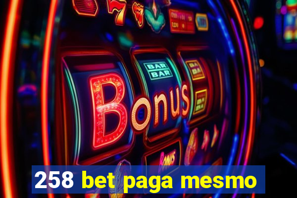 258 bet paga mesmo