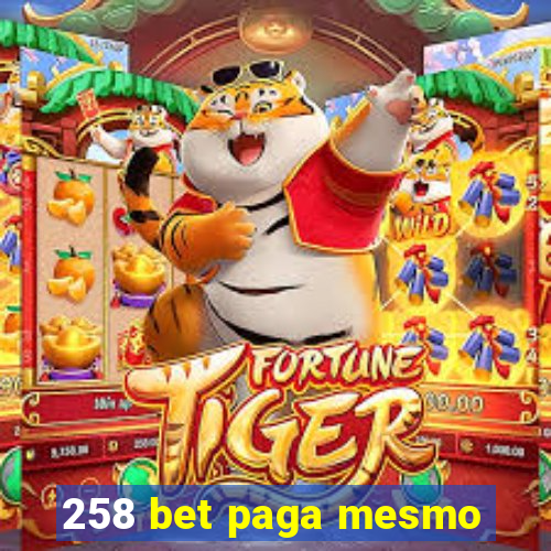 258 bet paga mesmo