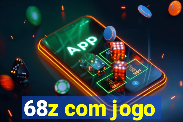 68z com jogo