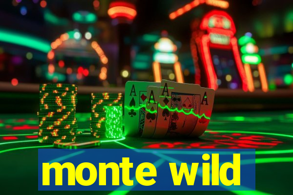 monte wild