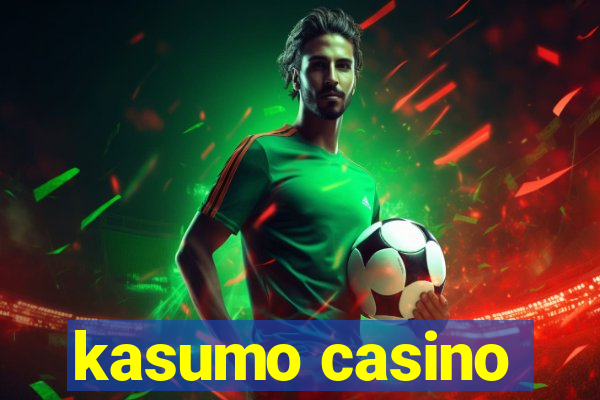 kasumo casino