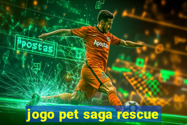 jogo pet saga rescue