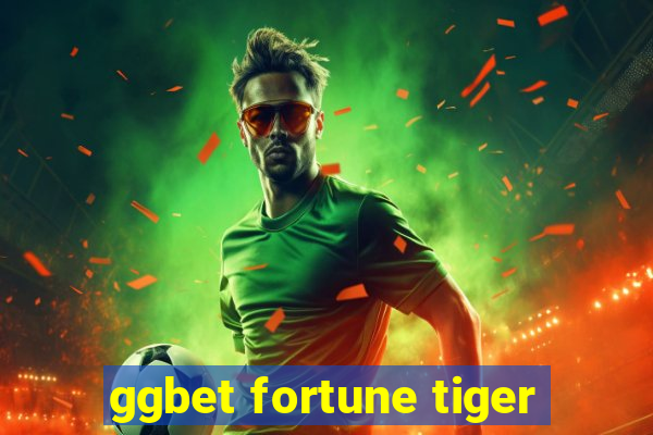 ggbet fortune tiger