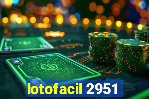 lotofacil 2951