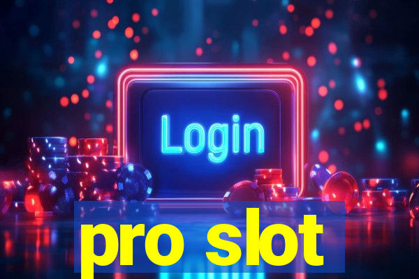 pro slot