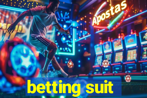 betting suit