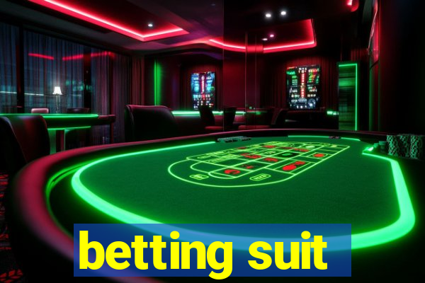 betting suit