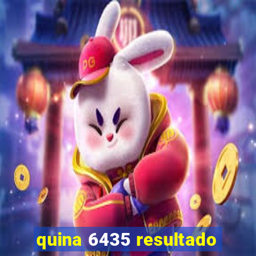 quina 6435 resultado