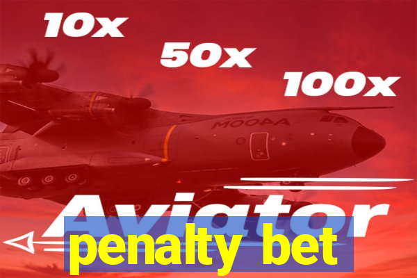 penalty bet