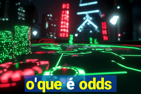 o'que é odds