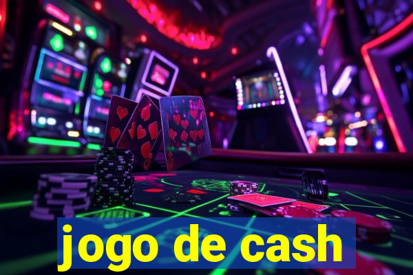 jogo de cash