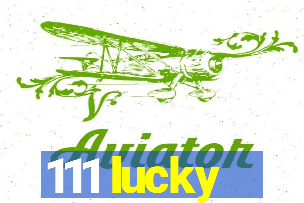 111 lucky