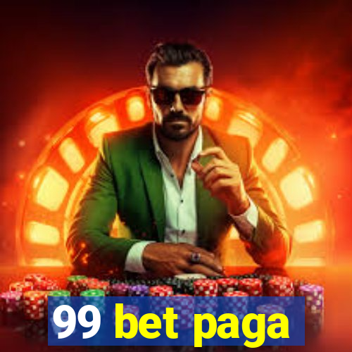 99 bet paga