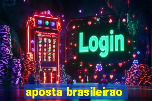 aposta brasileirao