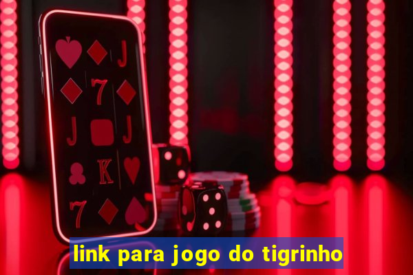 link para jogo do tigrinho