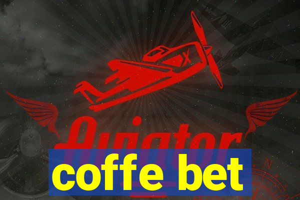 coffe bet