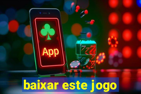 baixar este jogo