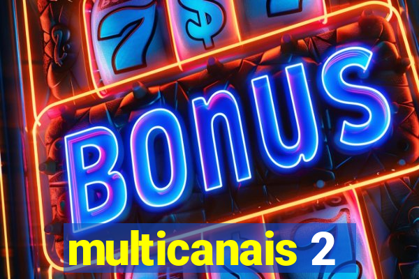 multicanais 2