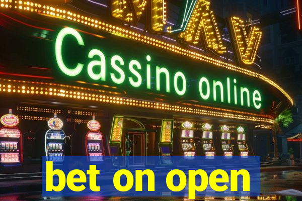 bet on open