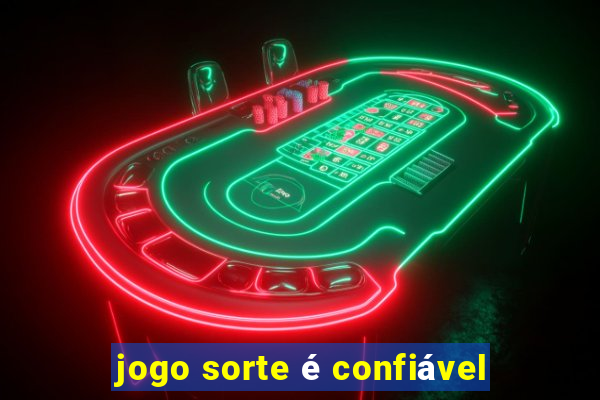 jogo sorte é confiável