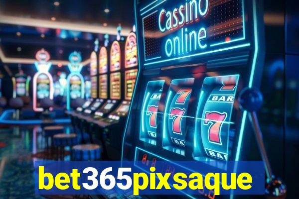 bet365pixsaque