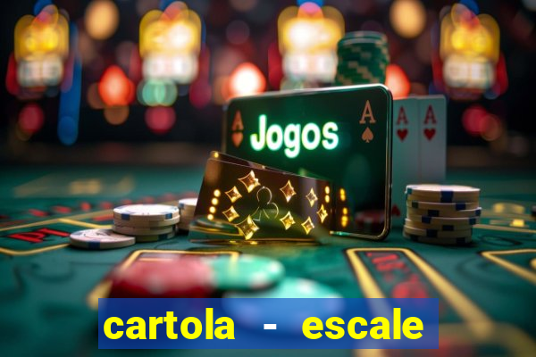 cartola - escale seu time!