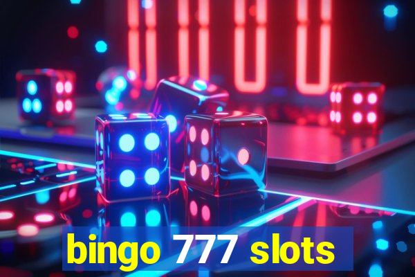 bingo 777 slots